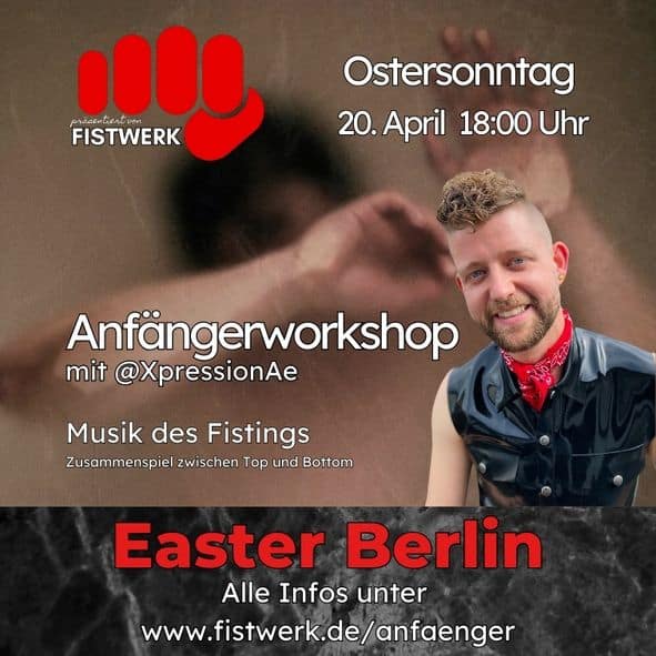 Fisting Workshop Oster Sonntag Berlin, geeignet für Fister & Fistees.