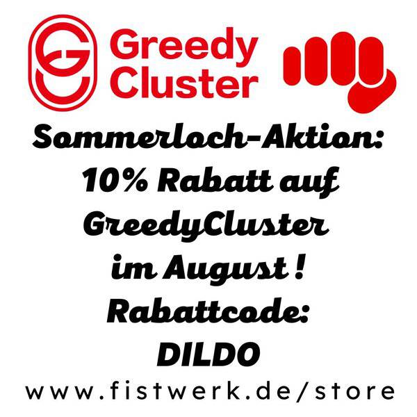 Rabattaktion bei GreedyCluster für Fisting, XXL-Toys & Assplay im August.